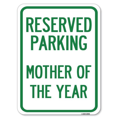 Signmission Reserved Parking Mother of Year Heavy-Gauge Alum Rust Proof Parking Sign, 18" x 24", A-1824-23063 A-1824-23063